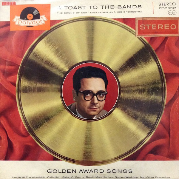 Kurt Edelhagen And His Orchestra ‎– A Toast To The Bands