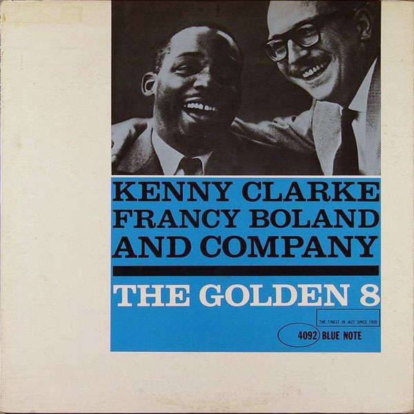 Kenny Clarke with Francy Boland And Company ‎– The Golden Eight