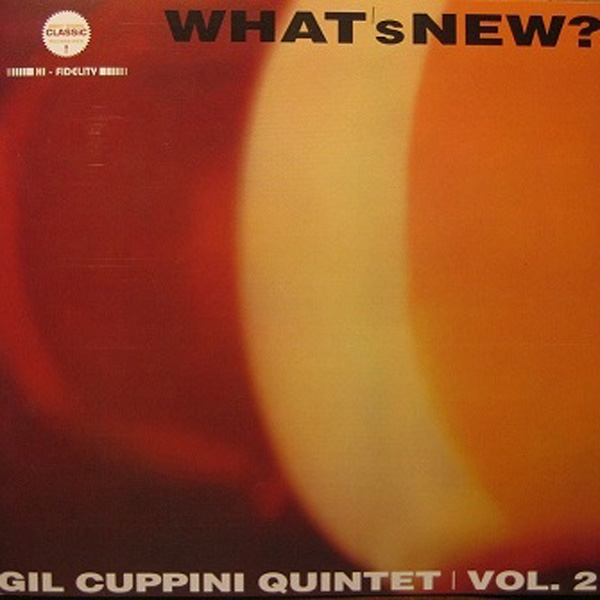 Gil Cuppini Quintet Vol. – 2 What’s New?