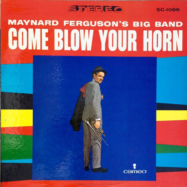 Mynard Ferguson’s Big Band – Come Blow Your Horn