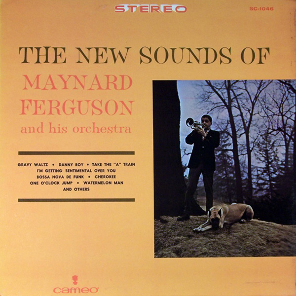 Maynard Ferguson And His Orchestra ‎– The New Sounds Of Maynard Ferguson And His Orchestra