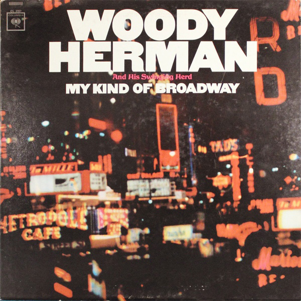 Woody Herman And His Swinging Herd – My Kind Of Broadway