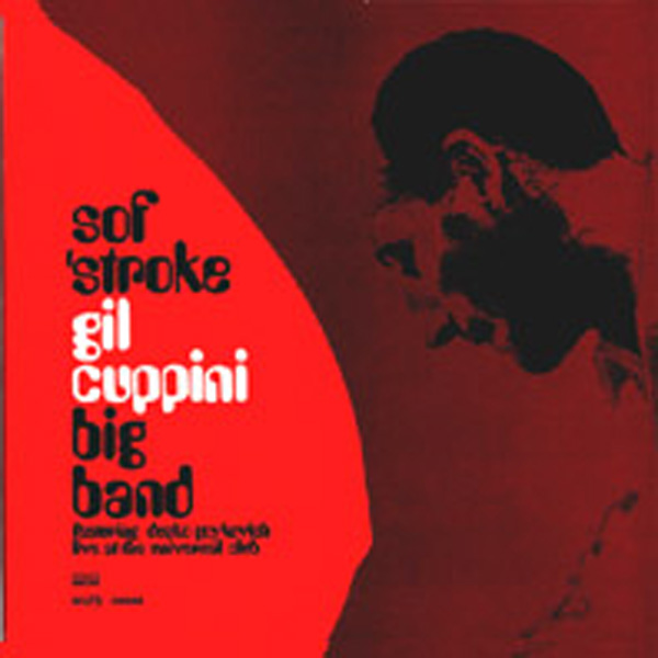 Gil Cuppini Big Band – Sof’ Stroke