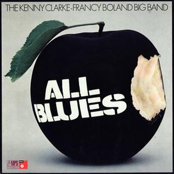 Kenny Clarke-Francy Boland Big Band, The ‎– All Blues