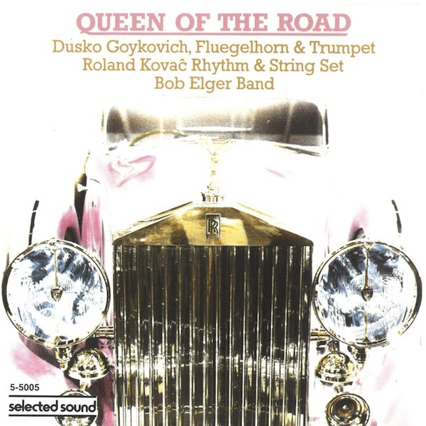 Dusko Goykovich – Roland Kovac Rhythm & String Set – Bob Elger Band ‎– Queen Of The Road