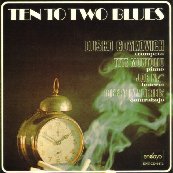 Dusko Goykovich ‎– Ten To Two Blues