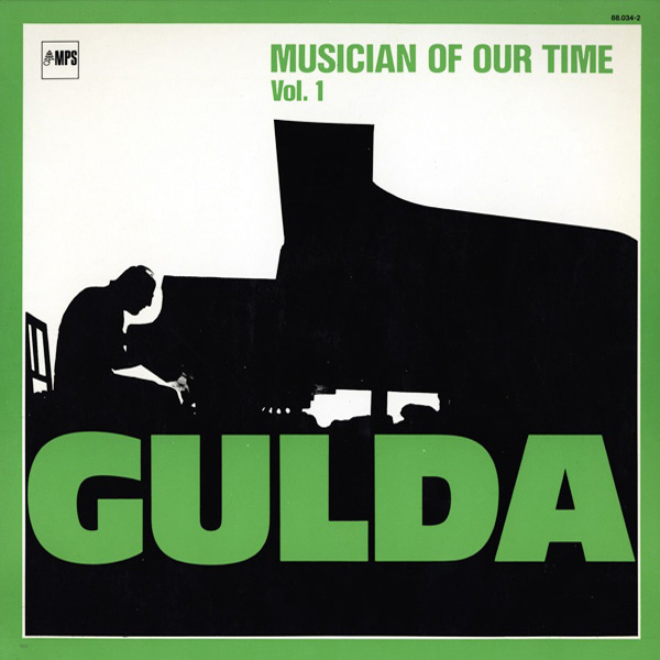Friedrich Gulda – Musician Of Our Time Vol. 1