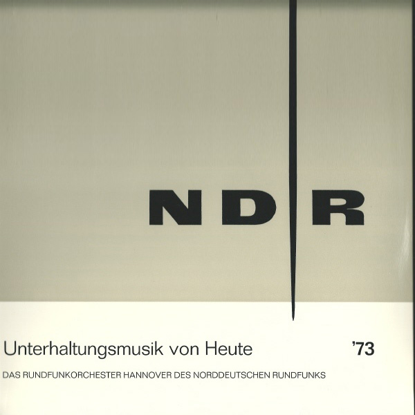 Rundfunkorchester Hannover Des Norddeutschen Rundfunks ‎– Unterhaltungsmusik Von Heute ’73