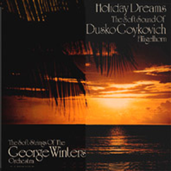 Dusko Goykovich – The George Winters Orchestra ‎– Holiday Dreams