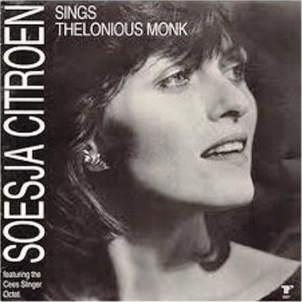 Soesja Citroen Featuring The Cees Slinger Octet ‎– Sings Thelonious Monk