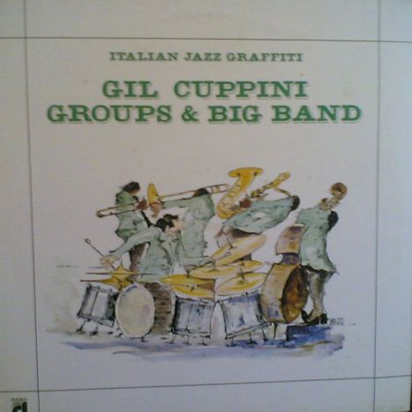 Gil Cuppini ‎– Gil Cuppini Groups & Big Band