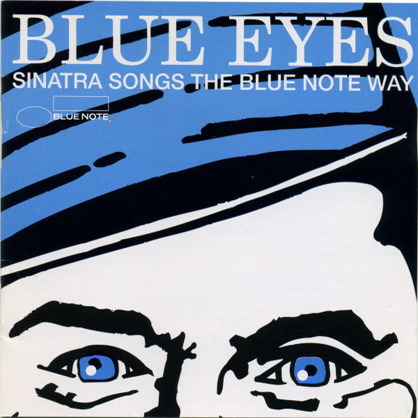Blue Eyes (Sinatra Songs The Blue Note Way)