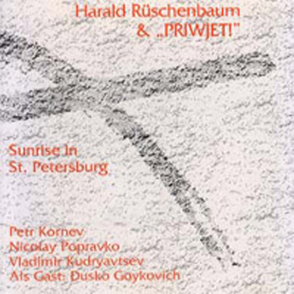 Harold Ruschenbaum & Priwjet – Sunrise In St. Petersburg