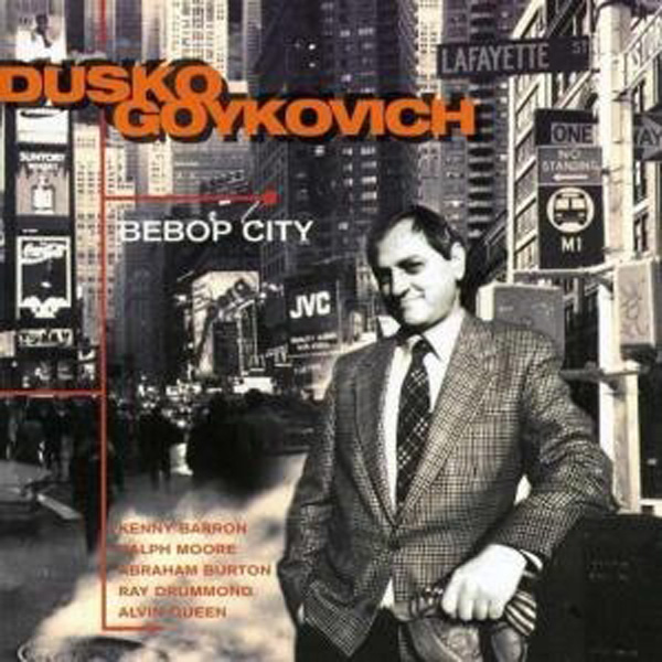 Dusko Goykovich ‎– Bebop City