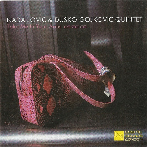Nada Jovic & Dusko Gojkovic Quintet ‎– Take Me In Your Arms