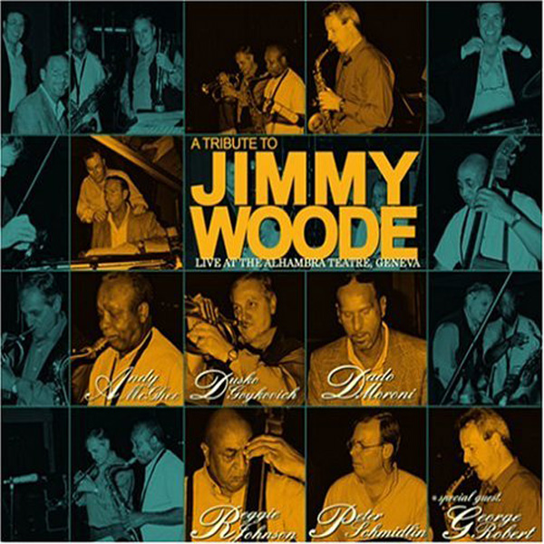 A Tribute To Jimmy Woode: Live at The Alhambra Theatre, Geneva