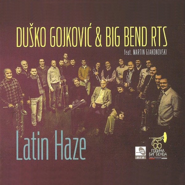 Duško Gojković & Big Band RTS Feat. Martin Gjakonovski ‎– Latin Haze