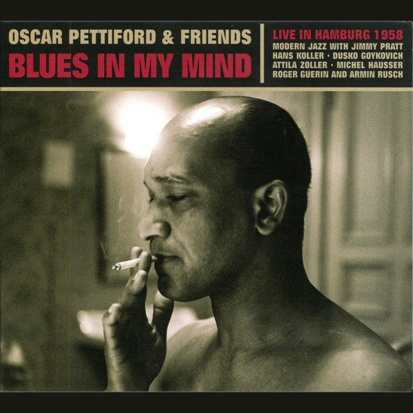 Oscar Pettiford & Friends (72) ‎– Blues In My Mind – Live In Hamburg 1958